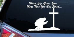 When LIfe Gives You More Than You Can Stand Kneel at The Cross Christian Car or Truck Window Decal Sticker