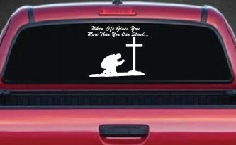 When LIfe Gives You More Than You Can Stand Kneel at The Cross Christian Car or Truck Window Decal Sticker