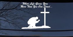 When LIfe Gives You More Than You Can Stand Kneel at The Cross Christian Car or Truck Window Decal Sticker