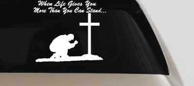When LIfe Gives You More Than You Can Stand Kneel at The Cross Christian Car or Truck Window Vinyl Decal Sticker