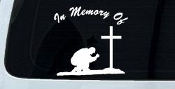In Memory Of Man Kneeling At Cross Christian Car or Truck Window Decal Sticker