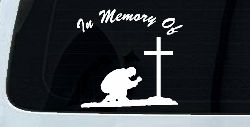 In Memory Of Man Kneeling At Cross Christian Car or Truck Window Decal Sticker