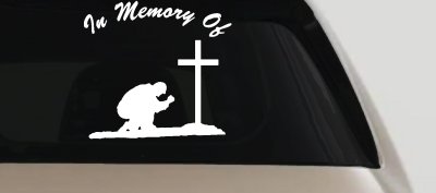 In Memory Of Man Kneeling At Cross Christian Car or Truck Window Vinyl Decal Sticker