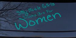 Silly Little Girls Trucks Are For Women Car or Truck Window Vinyl Decal Sticker (Turquoise)