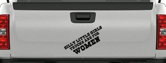 Silly Little Girls Trucks Are For Women Car or Truck Window Decal Sticker (Black)