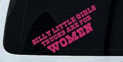 Silly Little Girls Trucks Are For Women Car or Truck Window Decal Sticker (Hot Pink)