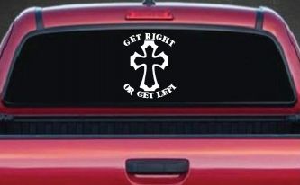 Get Right Or Get Left Christian Car or Truck Window Decal Sticker