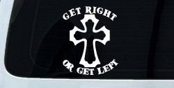 Get Right Or Get Left Christian Car or Truck Window Decal Sticker
