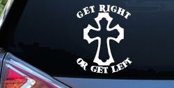 Get Right Or Get Left Christian Car or Truck Window Decal Sticker