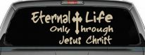 Eternal Life Only Through Jesus Christ Christian Car or Truck Window Decal Sticker (Desert Sand)