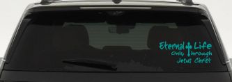 Eternal Life Only Through Jesus Christ Christian Car or Truck Window Decal Sticker (Turquoise)