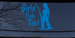 Girls Fish Too Fishing Car or Truck Window Decal Sticker (Sky Blue)