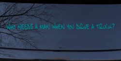 Who Needs A Man When You Drive A Truck Car or Truck Window Vinyl Decal Sticker (Turquoise Blue)
