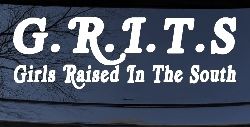 GRITS Girls Raised In The South Country Car or Truck Window Decal Sticker