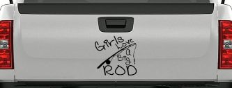 Funny Fishing Girls Love A Big Rod Fishing Car or Truck Window Vinyl Decal Sticker (Black)