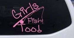 Girls Fish Too Angled Rod Fishing Car or Truck Window Decal Sticker (Pink)