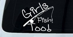 Girls Fish Too Angled Rod Fishing Car or Truck Window Decal Sticker