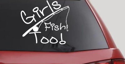Girls Fish Too Angled Rod Fishing Car or Truck Window Vinyl Decal Sticker