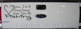 Yeah I'm A Cheap Date Just Take me Fishing Fishing Car or Truck Window Decal Sticker (Matte Black)