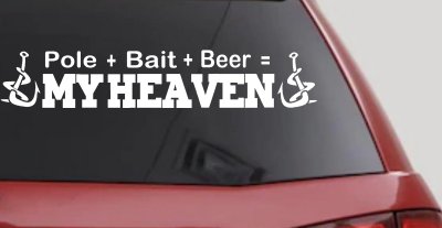Pole Bait Beer My Heaven Fishing Car or Truck Window Vinyl Decal Sticker