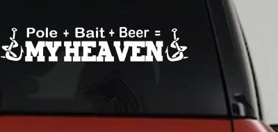 Pole Bait Beer My Heaven Fishing Car or Truck Window Vinyl Decal Sticker