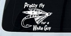 Pretty Fly For A White Guy Fishing Car or Truck Window Decal Sticker