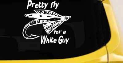 Pretty Fly For A White Guy Fishing Car or Truck Window Vinyl Decal Sticker