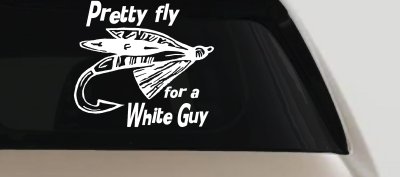 Pretty Fly For A White Guy Fishing Car or Truck Window Vinyl Decal Sticker