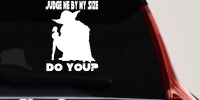 Yoda Judge Me By My Size Do You Funny Car or Truck Window Vinyl Decal Sticker
