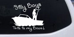 Silly Boys This Is My Boat Car or Truck Window Decal Sticker