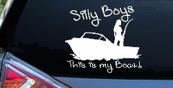 Silly Boys This Is My Boat Car or Truck Window Decal Sticker