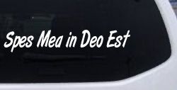 Spes Mea In Deo Est Christian Car or Truck Window Decal Sticker