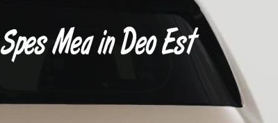 Spes Mea In Deo Est Christian Car or Truck Window Vinyl Decal Sticker