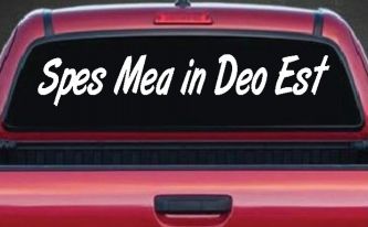 Spes Mea In Deo Est Christian Car or Truck Window Decal Sticker