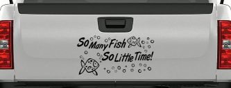 So Many Fish So Little Time Fishing Car or Truck Window Decal Sticker (Black)