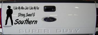 I Like My Men Like I Like My Tea Strong Sweet and Southern Country Car or Truck Window Decal Sticker (Black)