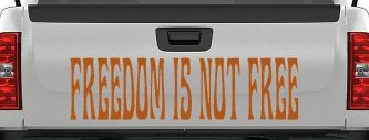 Freedom Is Not Free Military Car or Truck Window Vinyl Decal Sticker (Nut Brown)