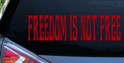 Freedom Is Not Free Military Car or Truck Window Decal Sticker (Red)