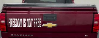 Freedom Is Not Free Military Car or Truck Window Decal Sticker (White)