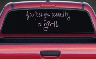 You Just Got Passed By A Girl Car or Truck Window Vinyl Decal Sticker (Lilac)