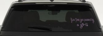 You Just Got Passed By A Girl Car or Truck Window Vinyl Decal Sticker (Lilac)