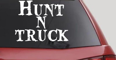 Hunt N Truck Hunting Car or Truck Window Vinyl Decal Sticker