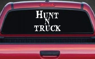 Hunt N Truck Hunting Car or Truck Window Decal Sticker