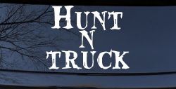 Hunt N Truck Hunting Car or Truck Window Decal Sticker