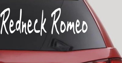 Redneck Romeo Country Car or Truck Window Vinyl Decal Sticker