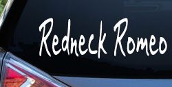 Redneck Romeo Country Car or Truck Window Decal Sticker