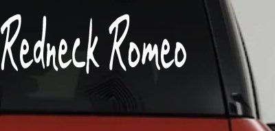 Redneck Romeo Country Car or Truck Window Vinyl Decal Sticker