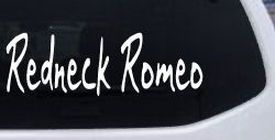 Redneck Romeo Country Car or Truck Window Decal Sticker