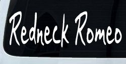 Redneck Romeo Country Car or Truck Window Decal Sticker