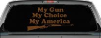 My Gun My Choice My America Hunting Car or Truck Window Decal Sticker (Copper)